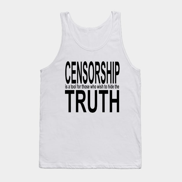 Censorship is a tool........... Tank Top by Mercado Bizarre